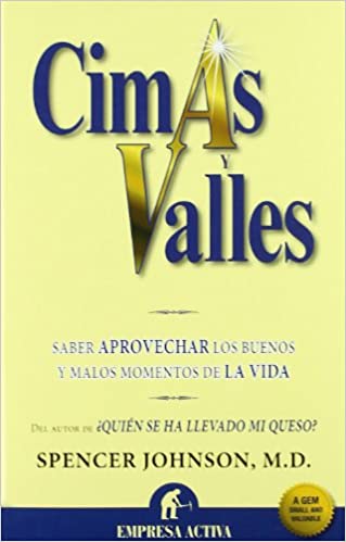 “Cimas y Valles”, el storytelling de Spencer Johnson